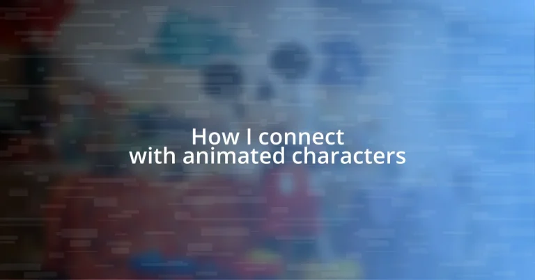 How I connect with animated characters