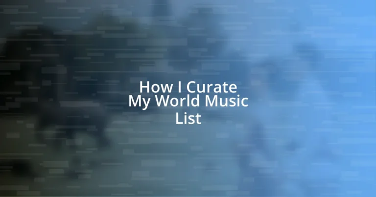 How I Curate My World Music List