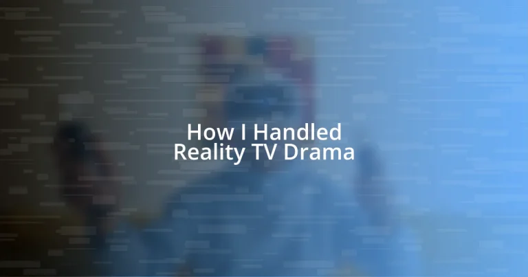 How I Handled Reality TV Drama