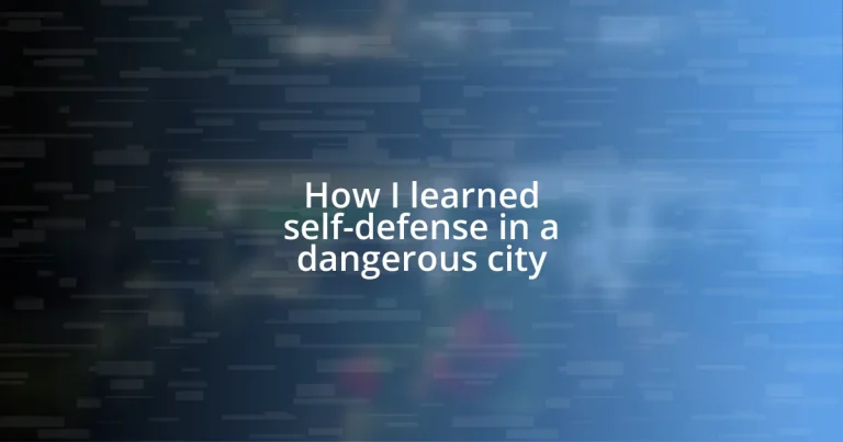 How I learned self-defense in a dangerous city