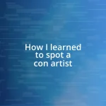 How I learned to spot a con artist