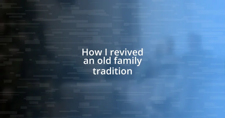 How I revived an old family tradition