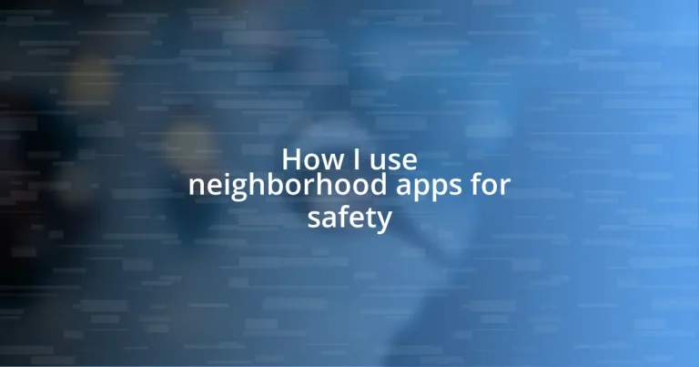 How I use neighborhood apps for safety