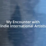 My Encounter with Indie International Artists