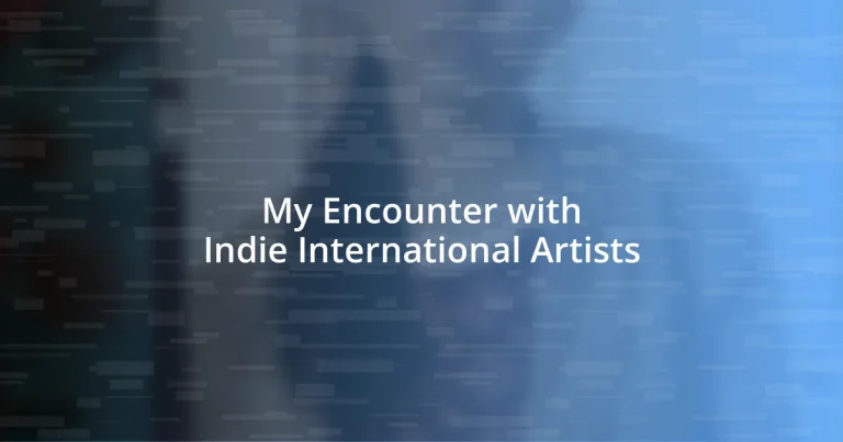 My Encounter with Indie International Artists