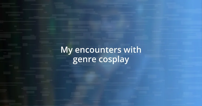 My encounters with genre cosplay