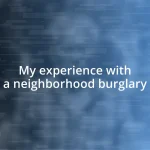 My experience with a neighborhood burglary