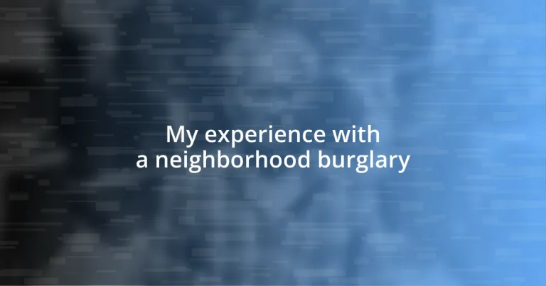 My experience with a neighborhood burglary