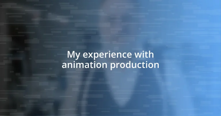 My experience with animation production