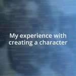 My experience with creating a character