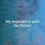 My experience with fan fiction