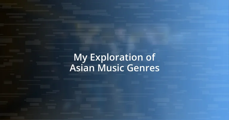 My Exploration of Asian Music Genres