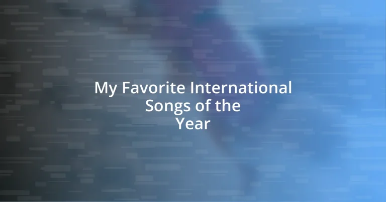 My Favorite International Songs of the Year