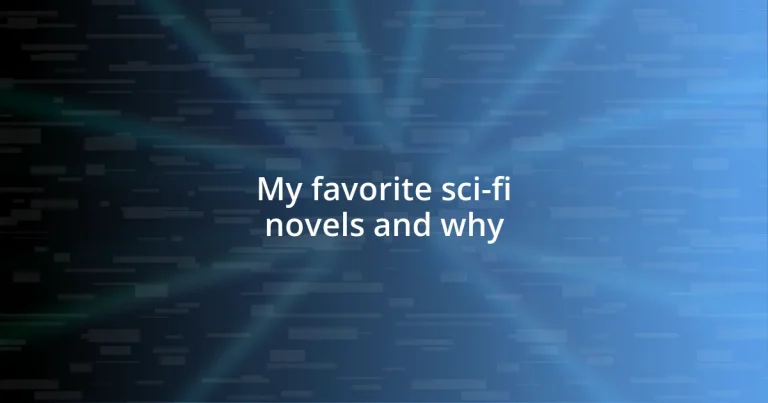 My favorite sci-fi novels and why