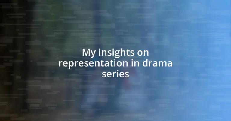 My insights on representation in drama series