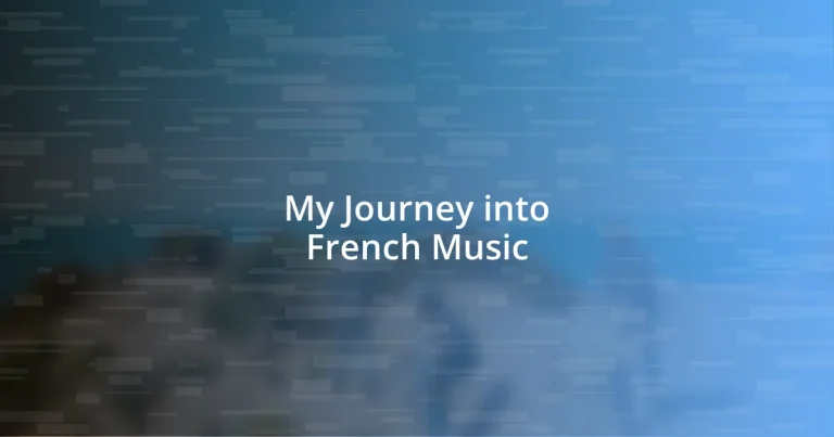 My Journey into French Music