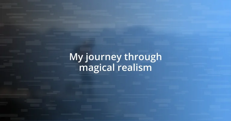 My journey through magical realism