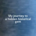 My journey to a hidden historical gem