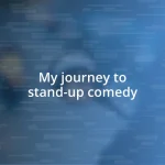 My journey to stand-up comedy