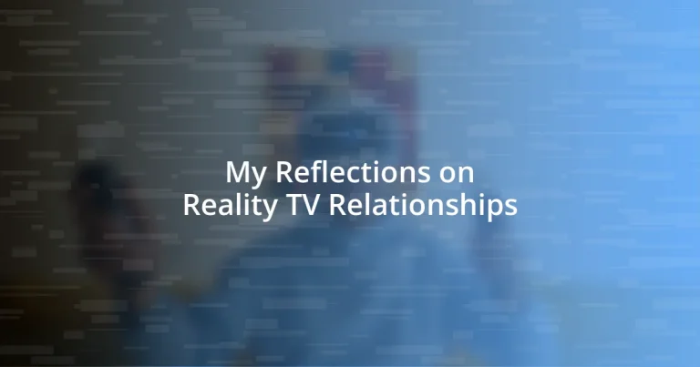 My Reflections on Reality TV Relationships