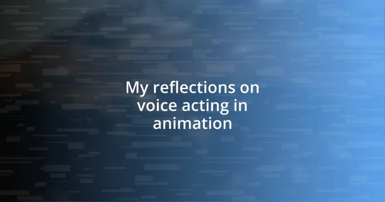 My reflections on voice acting in animation