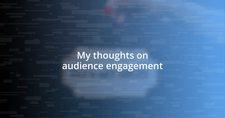 My thoughts on audience engagement