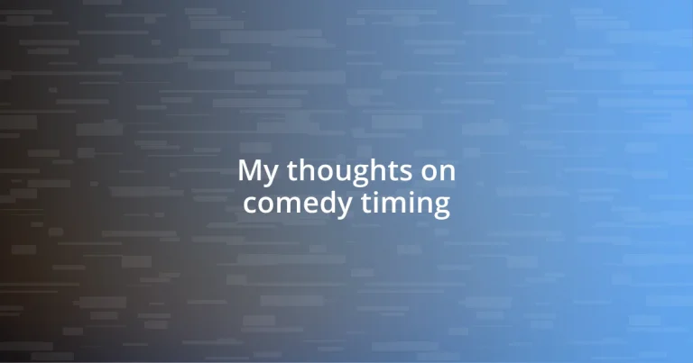 My thoughts on comedy timing