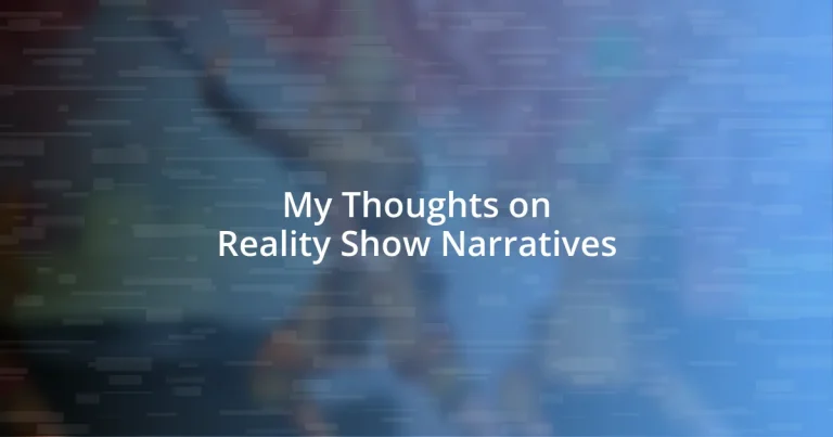 My Thoughts on Reality Show Narratives