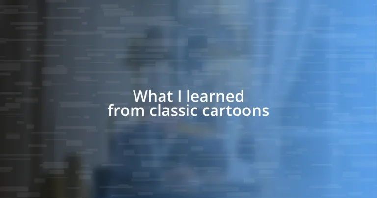 What I learned from classic cartoons