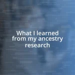 What I learned from my ancestry research