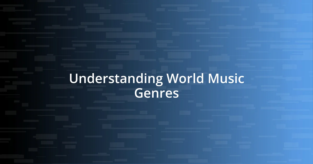 Understanding World Music Genres