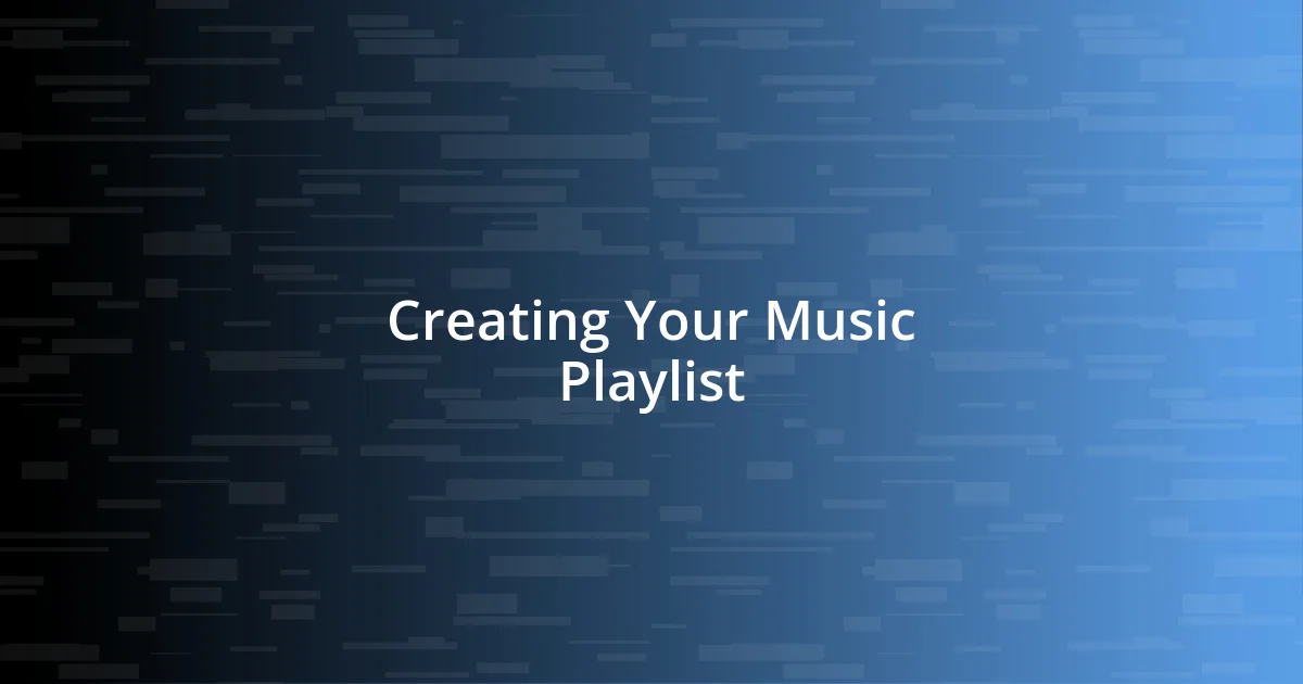 Creating Your Music Playlist