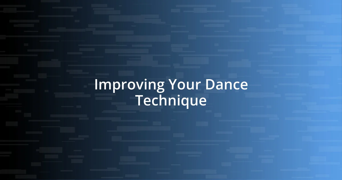 Improving Your Dance Technique