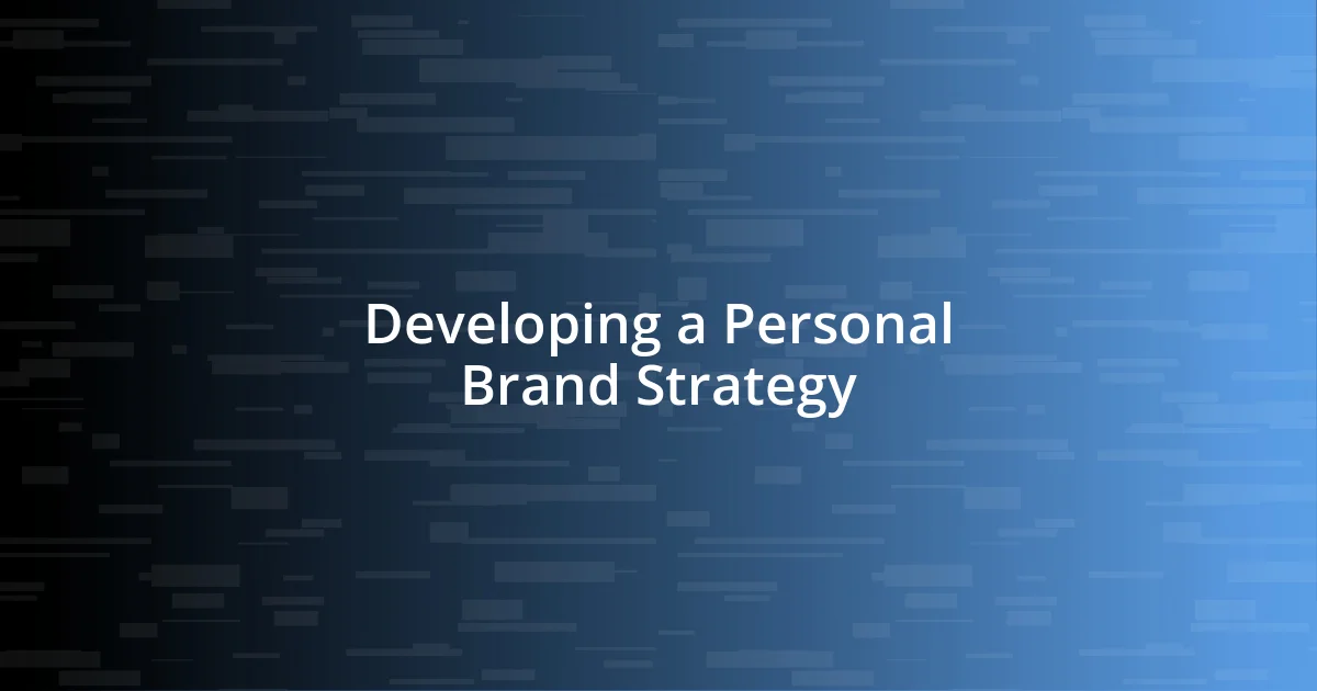 Developing a Personal Brand Strategy