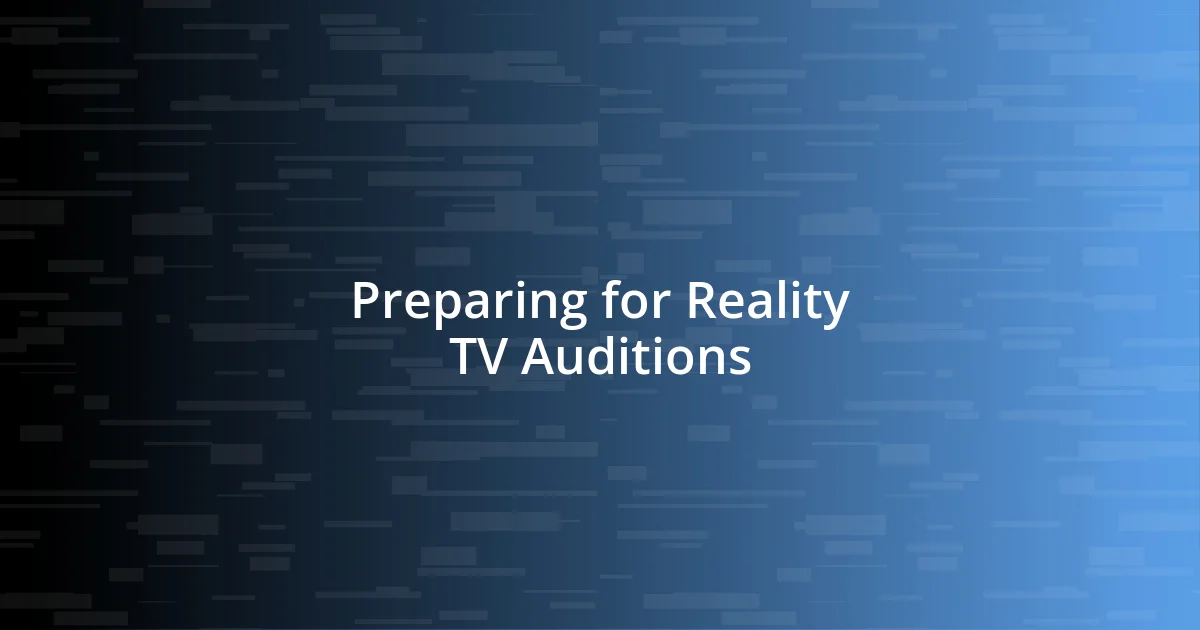 Preparing for Reality TV Auditions