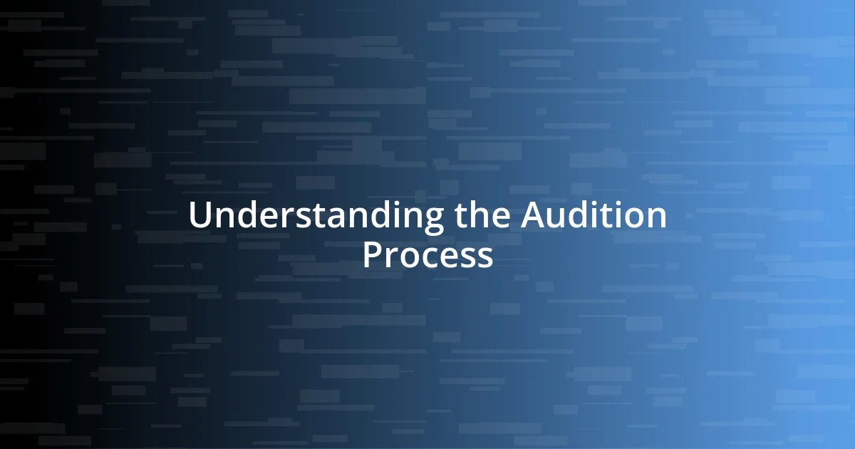 Understanding the Audition Process