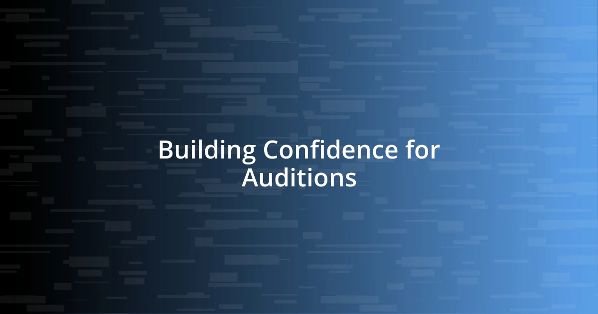 Building Confidence for Auditions