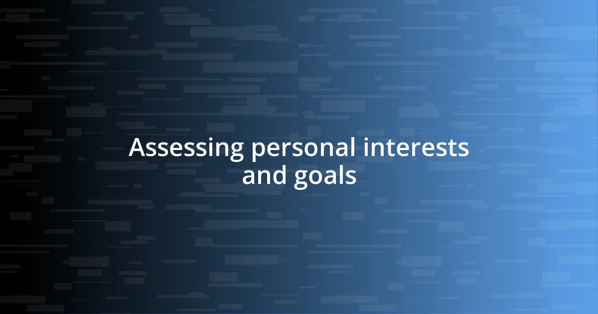 Assessing personal interests and goals