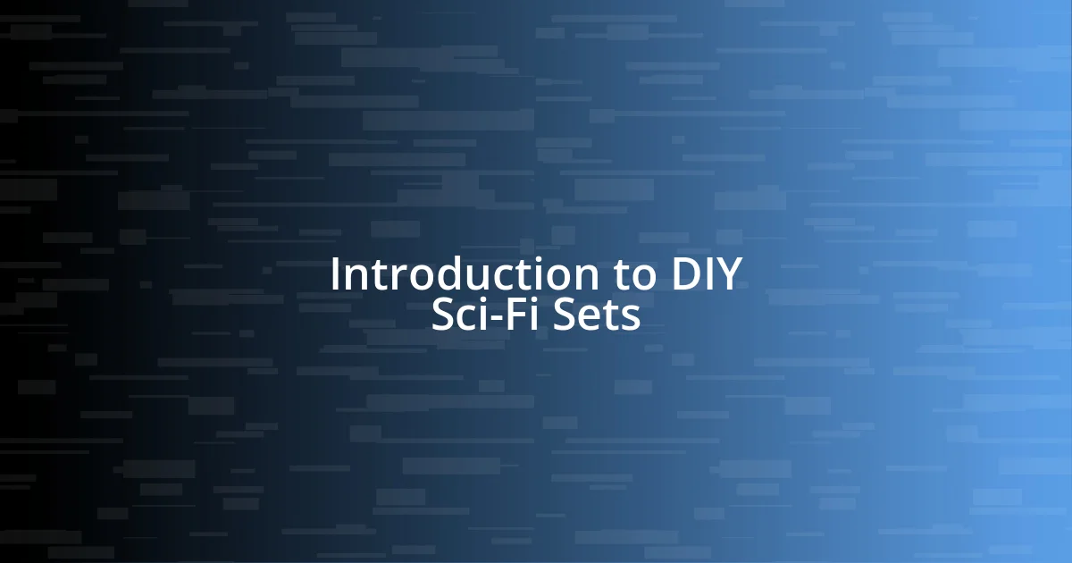 Introduction to DIY Sci-Fi Sets