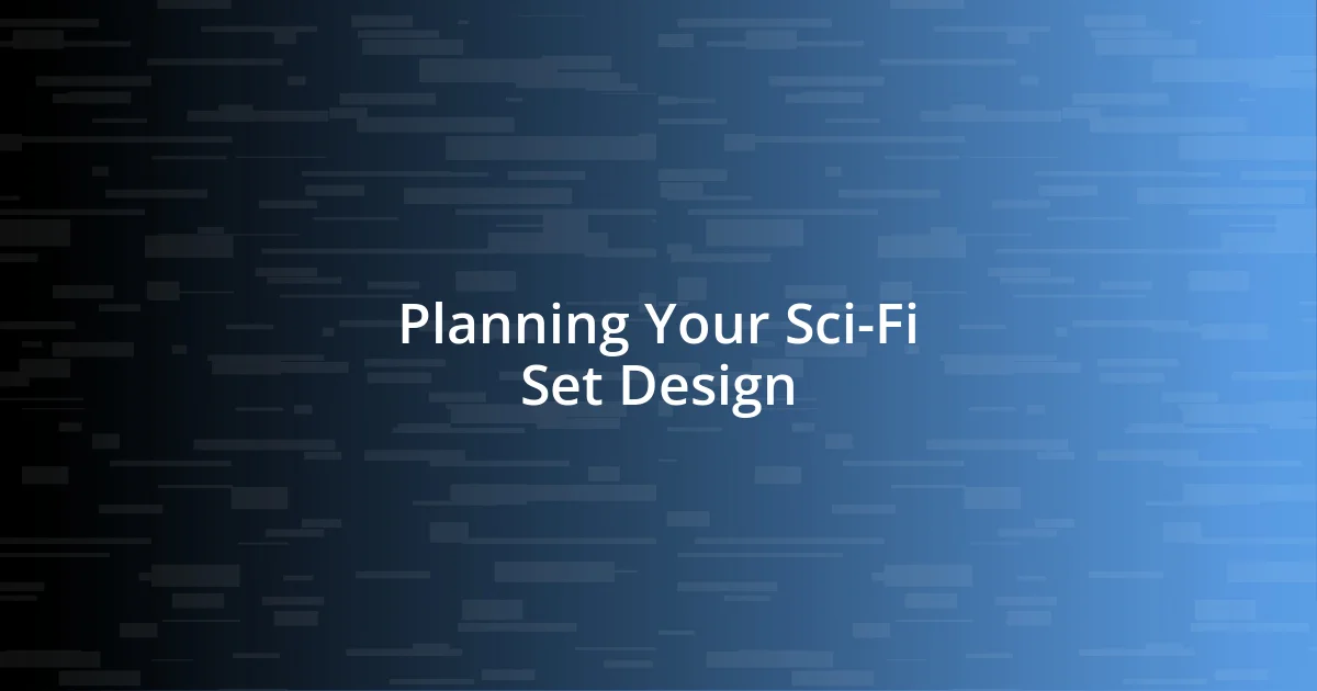 Planning Your Sci-Fi Set Design