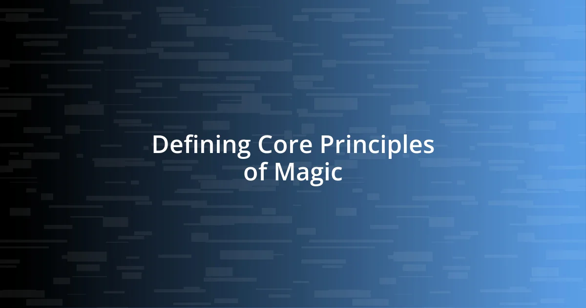 Defining Core Principles of Magic