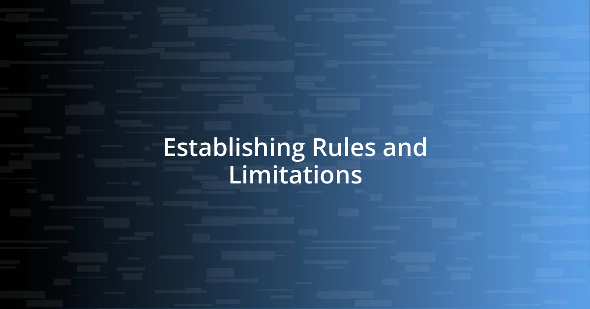 Establishing Rules and Limitations