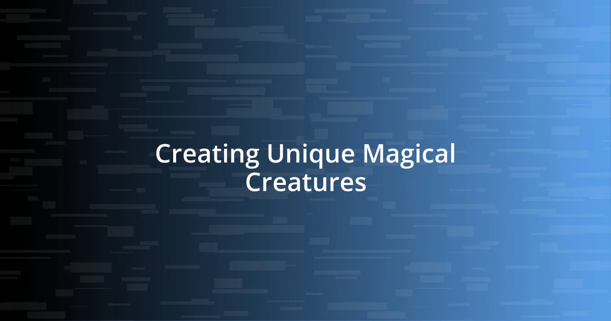 Creating Unique Magical Creatures