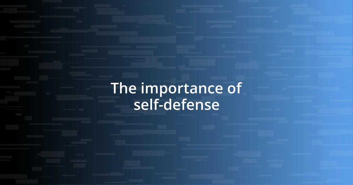 The importance of self-defense