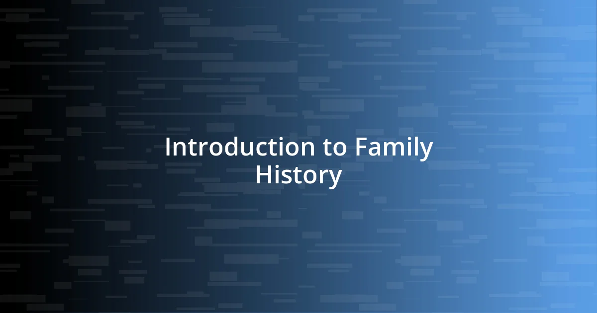 Introduction to Family History