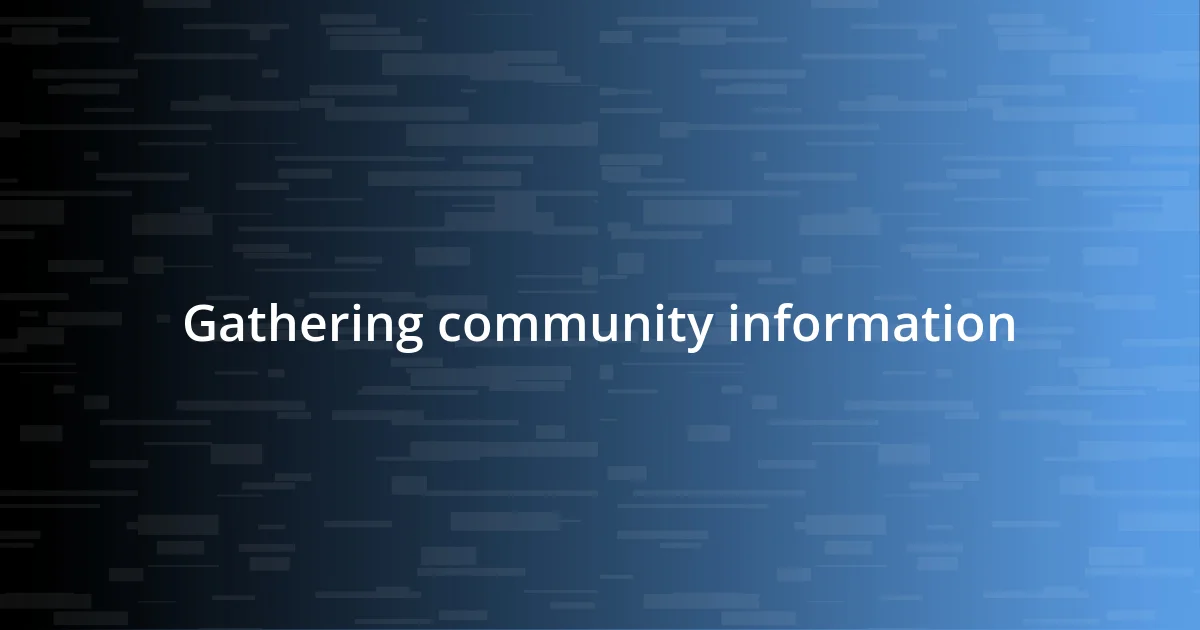 Gathering community information