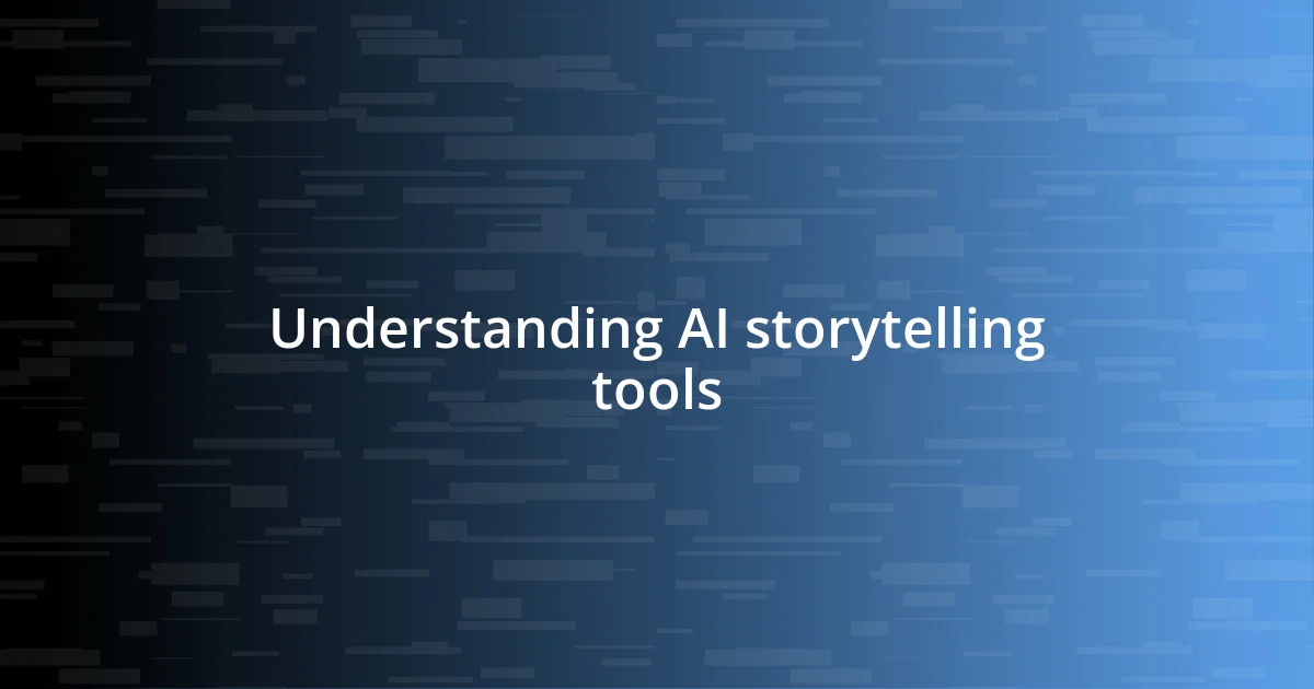 Understanding AI storytelling tools