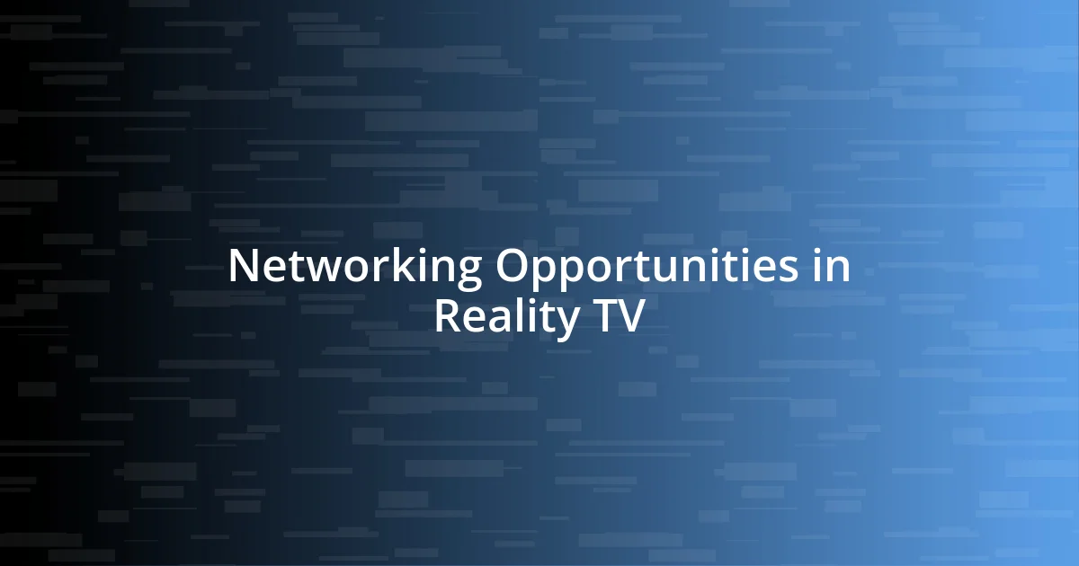 Networking Opportunities in Reality TV