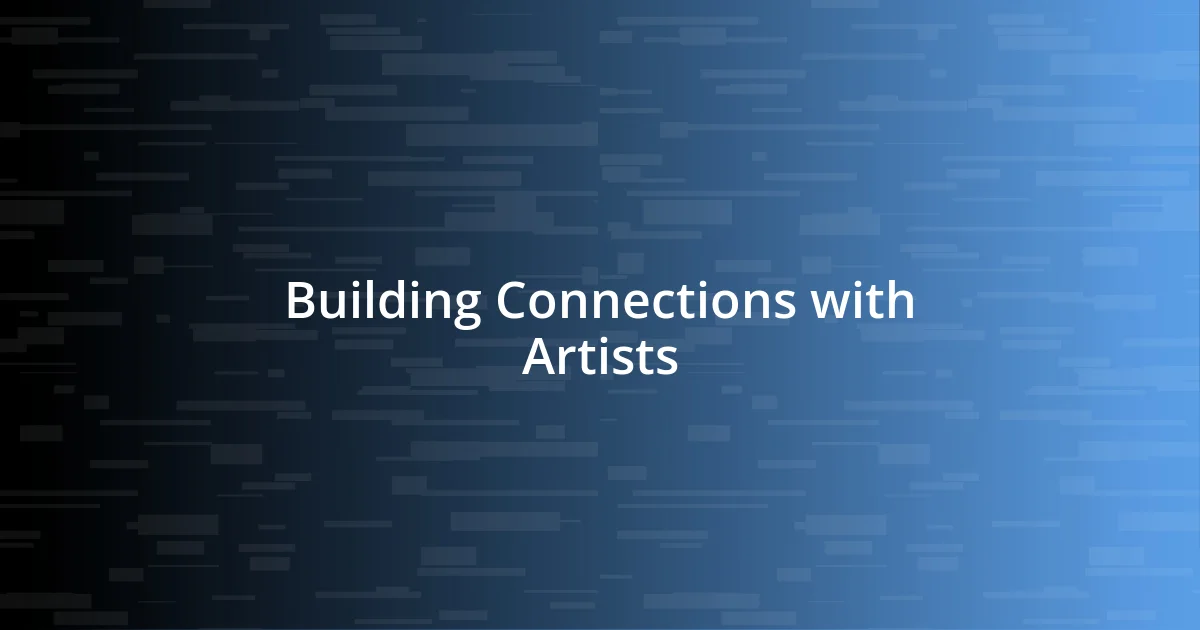 Building Connections with Artists