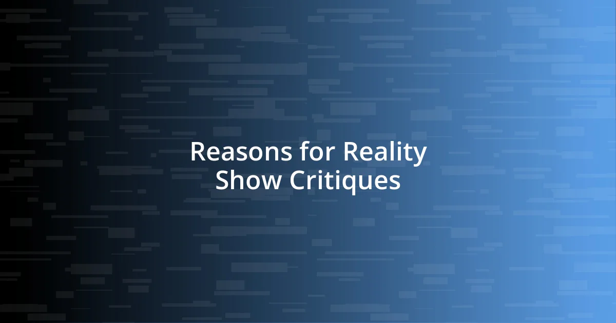 Reasons for Reality Show Critiques